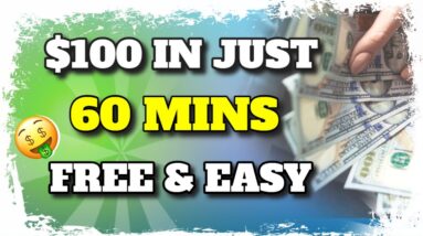 Earn $100 In Just 60 MINUTES [AVAILABLE WORLDWIDE]