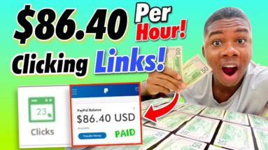 Get Paid $86.40 Per HOUR Just To Click Links! ($600+ Paid ✅) - Make Money Online