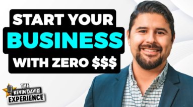 How to Get a Loan to Start Your Business Even if You're Broke! | The Kevin David Experience EP 20