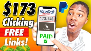 Earn $173 In Paypal Money Clicking FREE Links! *Proof* (Make Money Online)