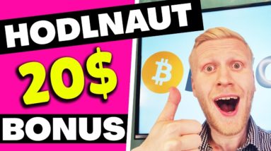 Hodlnaut Review: EARN BITCOIN AUTOMATICALLY ($20 Hodlnaut Bonus)