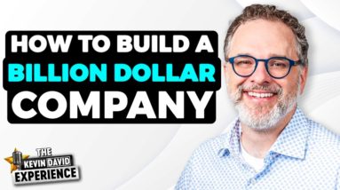 How to Build a BILLION Dollar Company With NO PRODUCT OR IDEA! | The Kevin David Experience EP 34