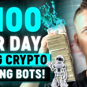 EASY Method to Make $100 PROFIT PER DAY | Crypto Trading Bots