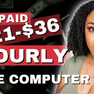 Get Paid $21-$36/Hour From Home Remote Jobs! Free Computer!