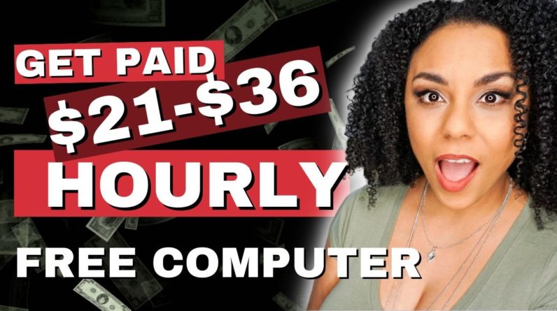Get Paid $21-$36/Hour From Home Remote Jobs! Free Computer! 1 Get Paid $21-$36/Hour From Home Remote Jobs! Free Computer!