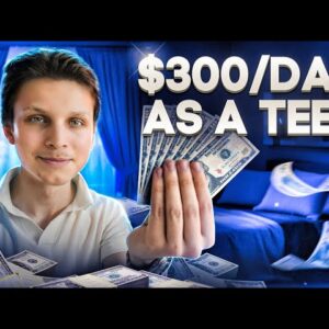 Get Paid $300+ Per Day as a Teenager (Or Any Age)