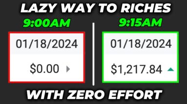 Zero Effort Affiliate Marketing: Start Making $1,217+ In Just 15 Minutes (Lazy Way to Riches)